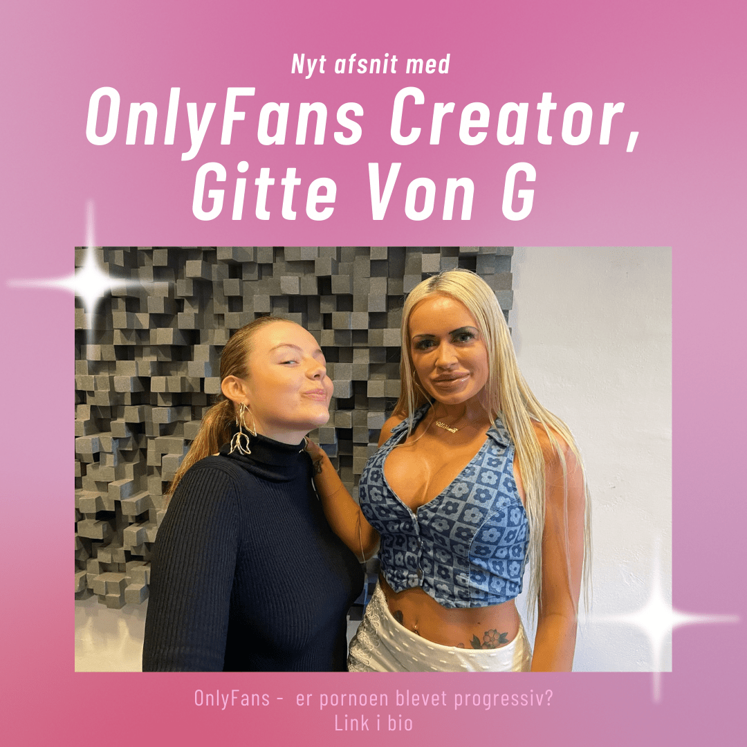 SEXTINGET: OnlyFans - er pornoen blevet progressiv? Gæst: Gitte Von G