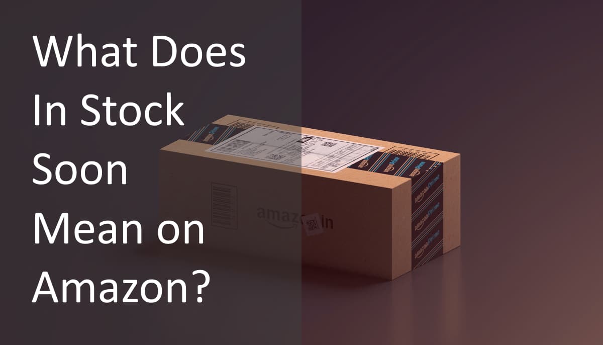 What Does In Stock Soon Mean on Amazon? PIRS Capital, LLC