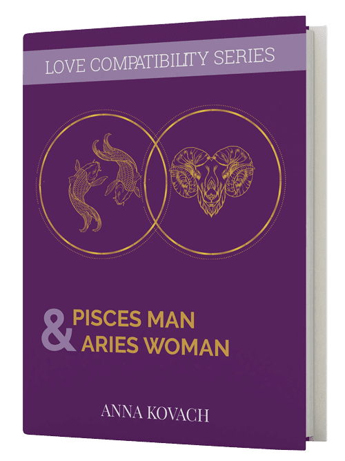 Pisces Man Aries Woman Secrets Compatibility Guide by Anna Kovach