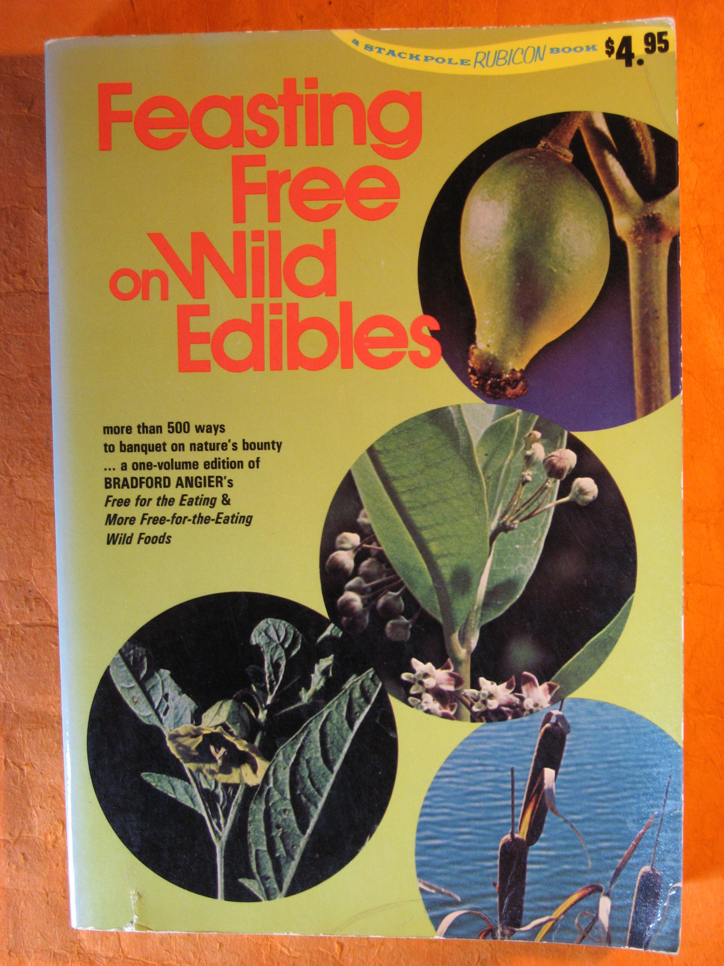 Feasting Free on Wild Edibles; A OneVolume Edition of Free for the