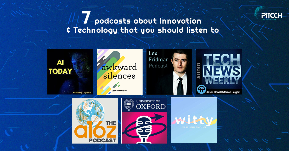 7 innovation and technology podcasts PITCCH The Future Now