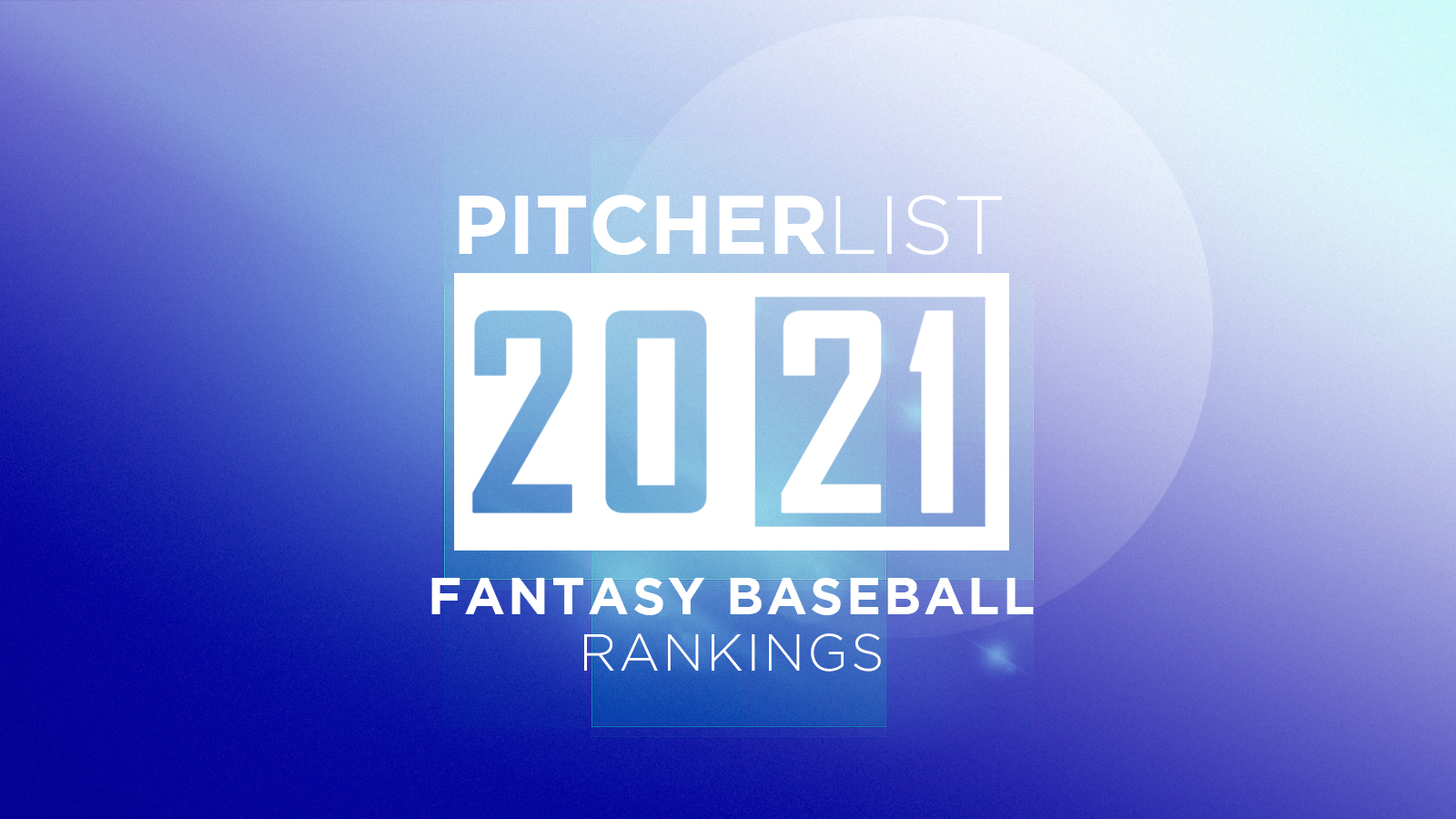 Pitcher List's 2021 Fantasy Baseball Rankings Pitcher List