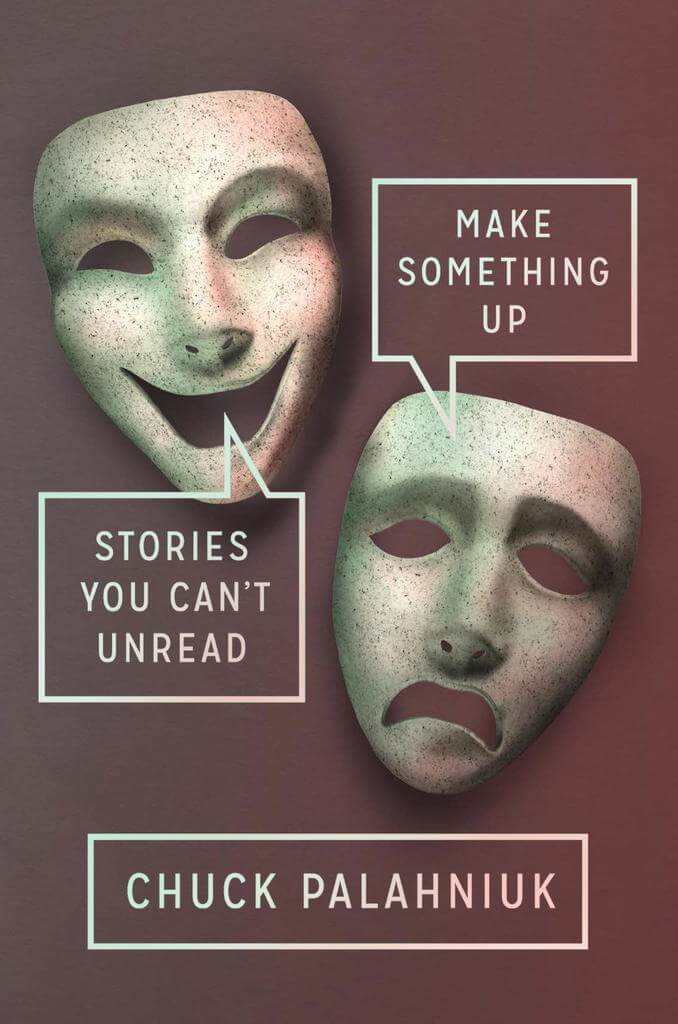 Review Make Something Up Stories You Can’t Unread Pixelated Geek