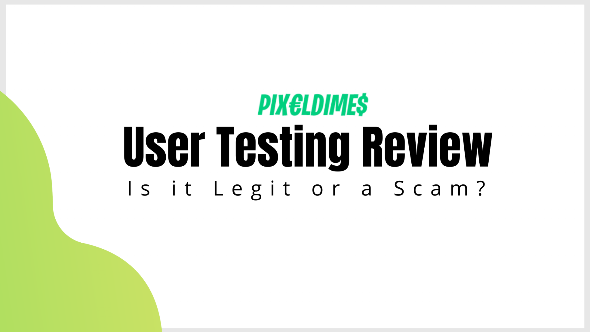 Is User Testing Legit? Read the Review Before Joining The Site Pixel