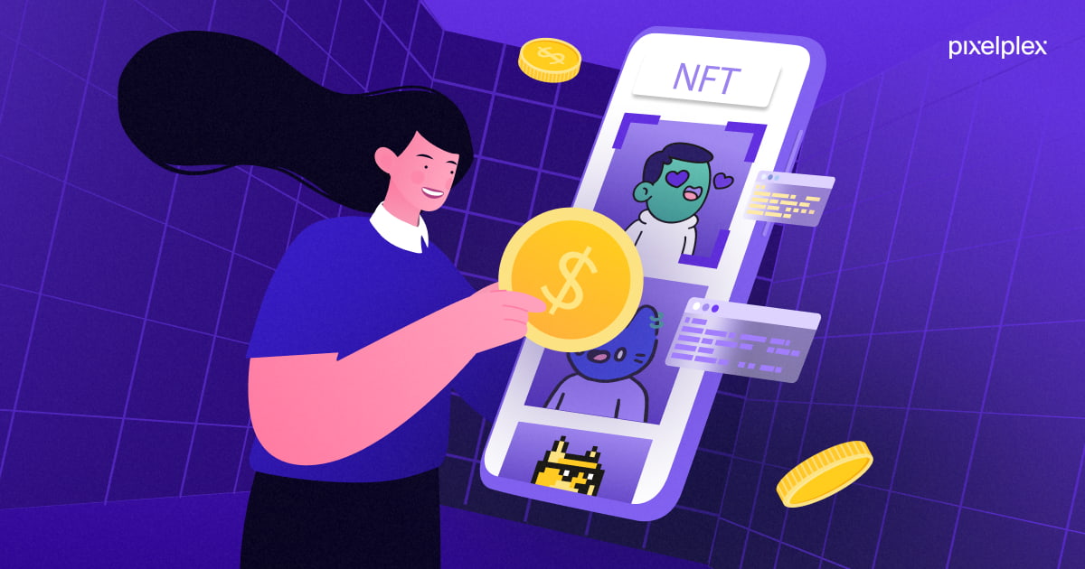 Is It Worth Building an NFT App? PixelPlex