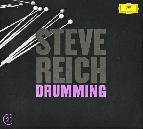 Steve Reich Drumming / Music For Mallet Instruments, Voices And Organ