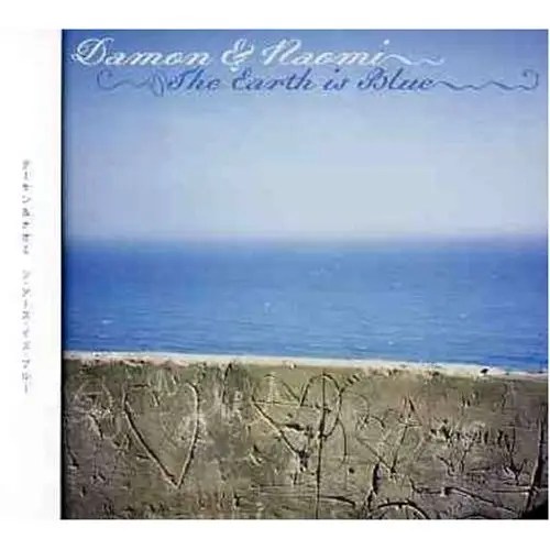 Damon and Naomi The Earth Is Blue 2005 / AvaxHome