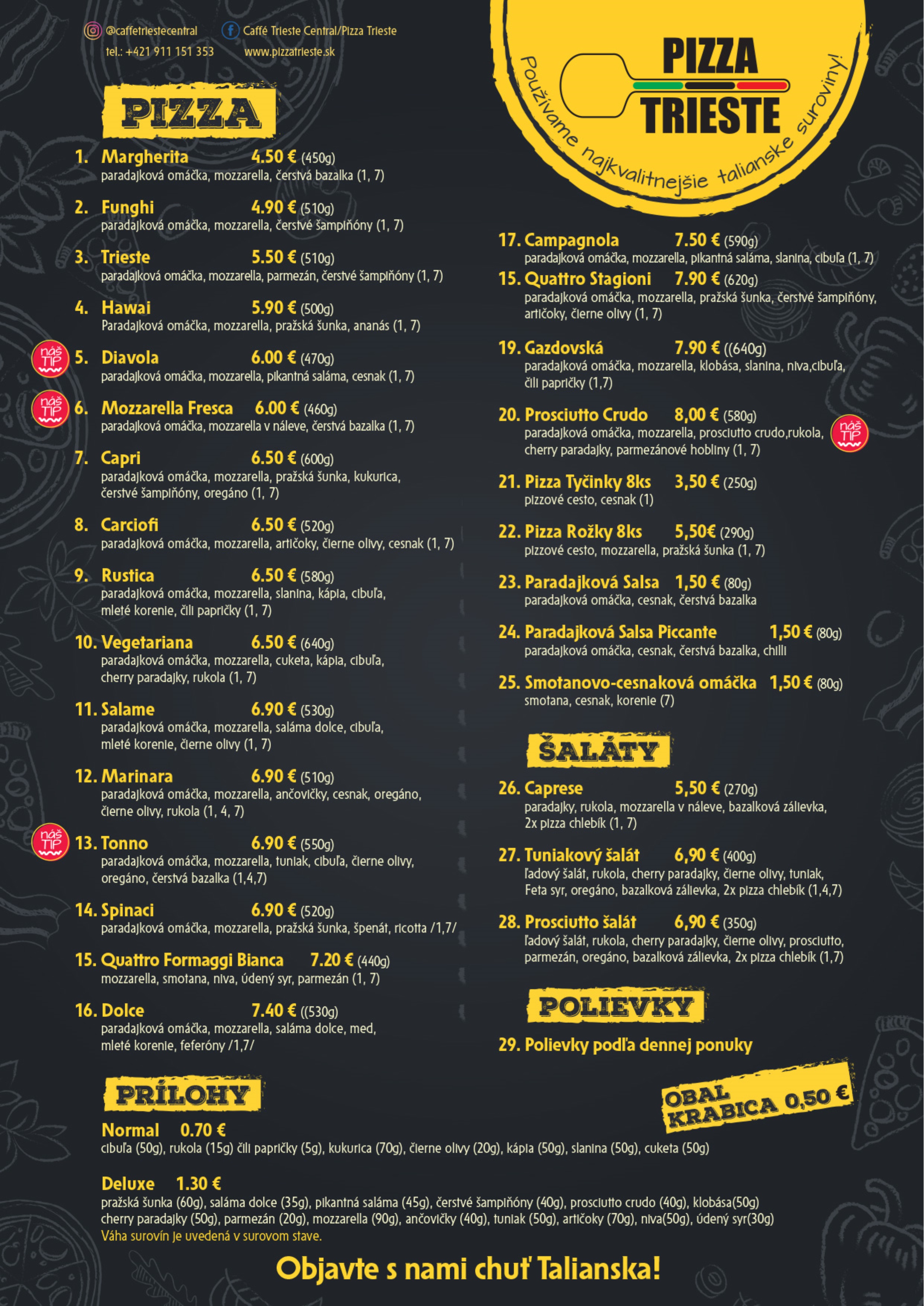 PIZZA Trieste Pravá Talianska Pizza