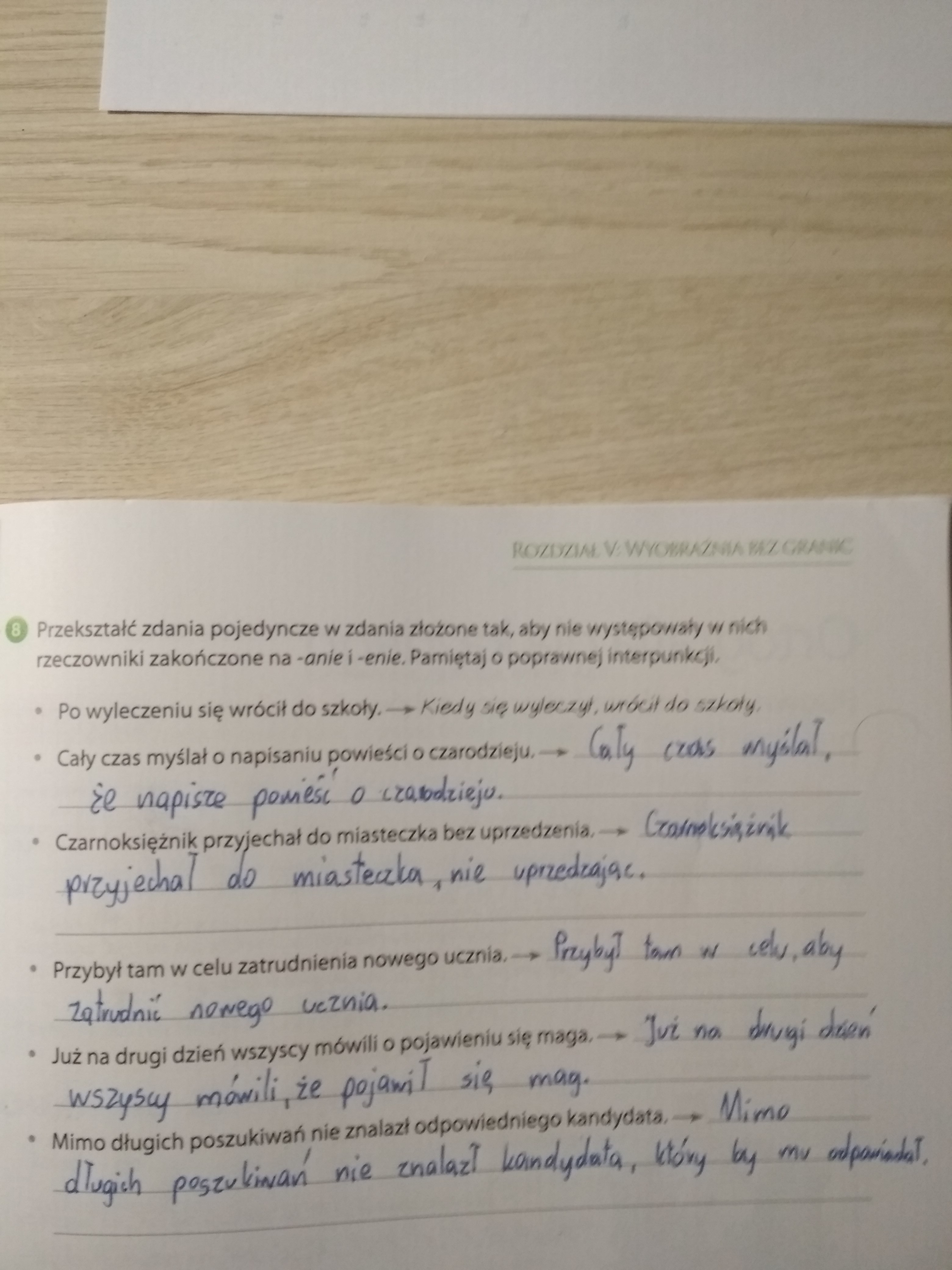 Przekształć zdania pojedyncze w zdania złożone tak,aby nie występowały