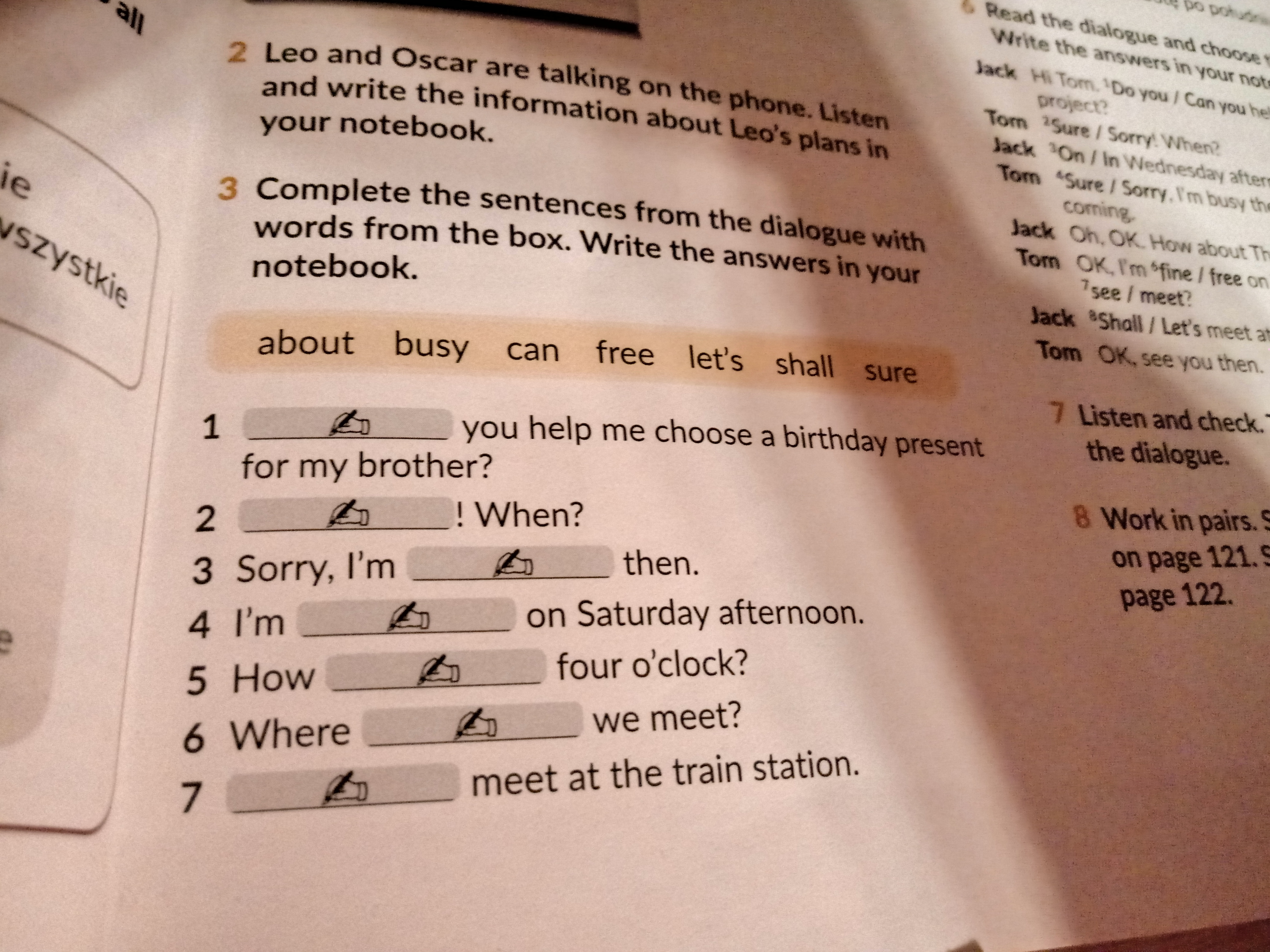 Complete the sentences from the dialogue with words from the box.Write