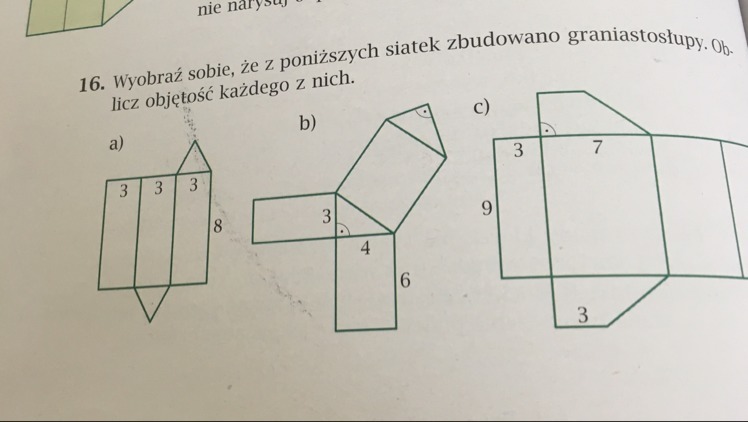 16/172 Proszę o p. A. * Wyobraź sobie, że z poniższych siatek zbudowano