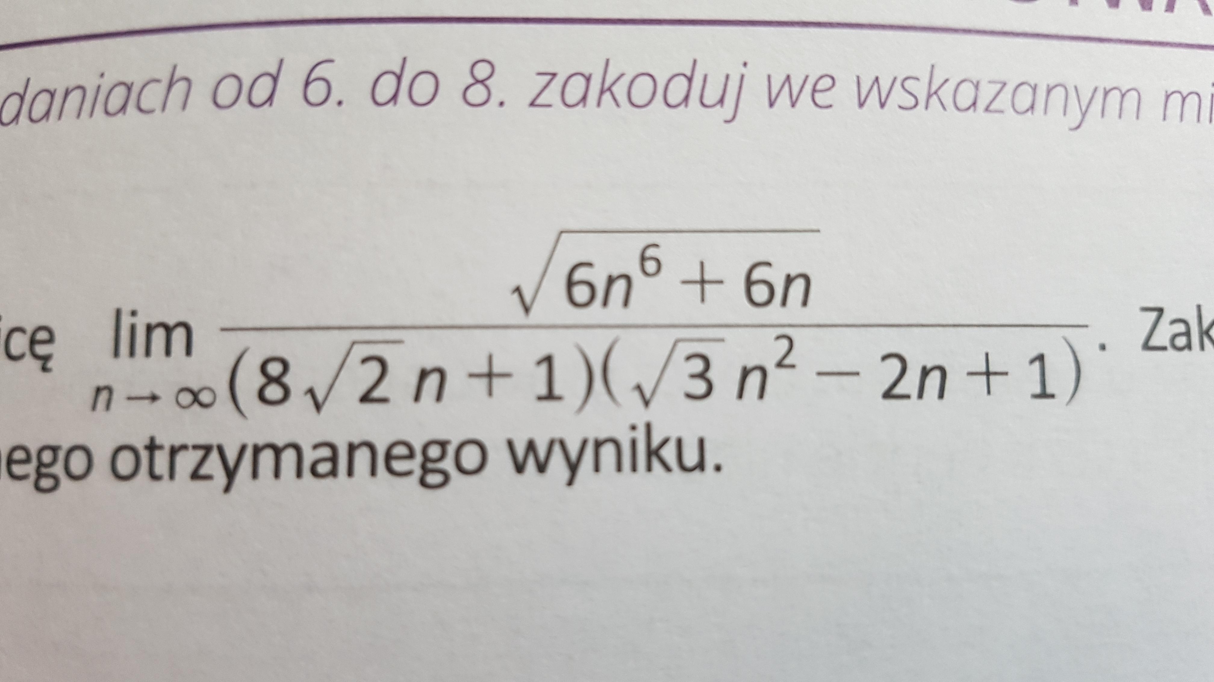 Oblicz granicę lim do nieskończoności pod pierwiastkiem (6n^6 +6n)/(8