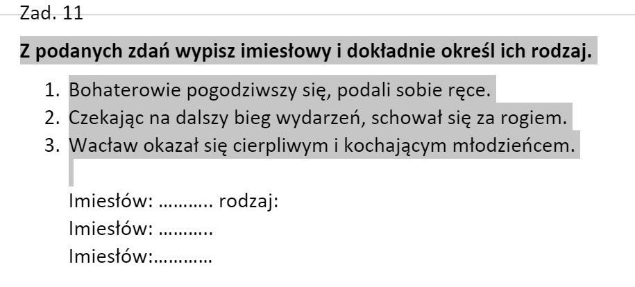 Z podanych zdań wypisz imiesłowy i dokładnie określ ich rodzaj Brainly.pl