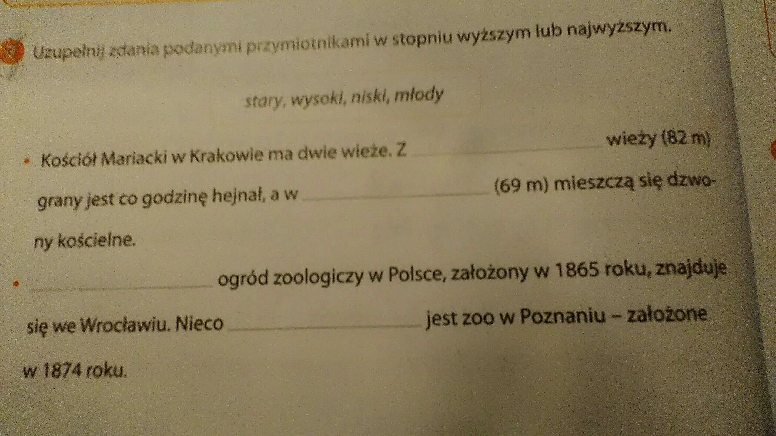 uzupełnij zdania podanymi przymiotnikami w stopniu wyższym i najwyzszym