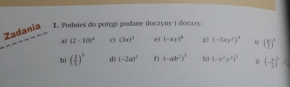 1. Podnieś do potęgi podane iloczyny i ilorazy. (zadanie w załączniku