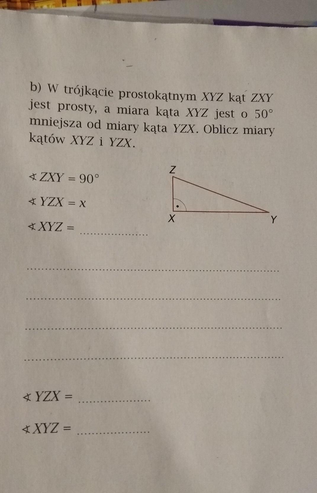 W trójkącie prostokątnym XYZ kąt ZXY jest prosty, a miara kąta XYZ jest