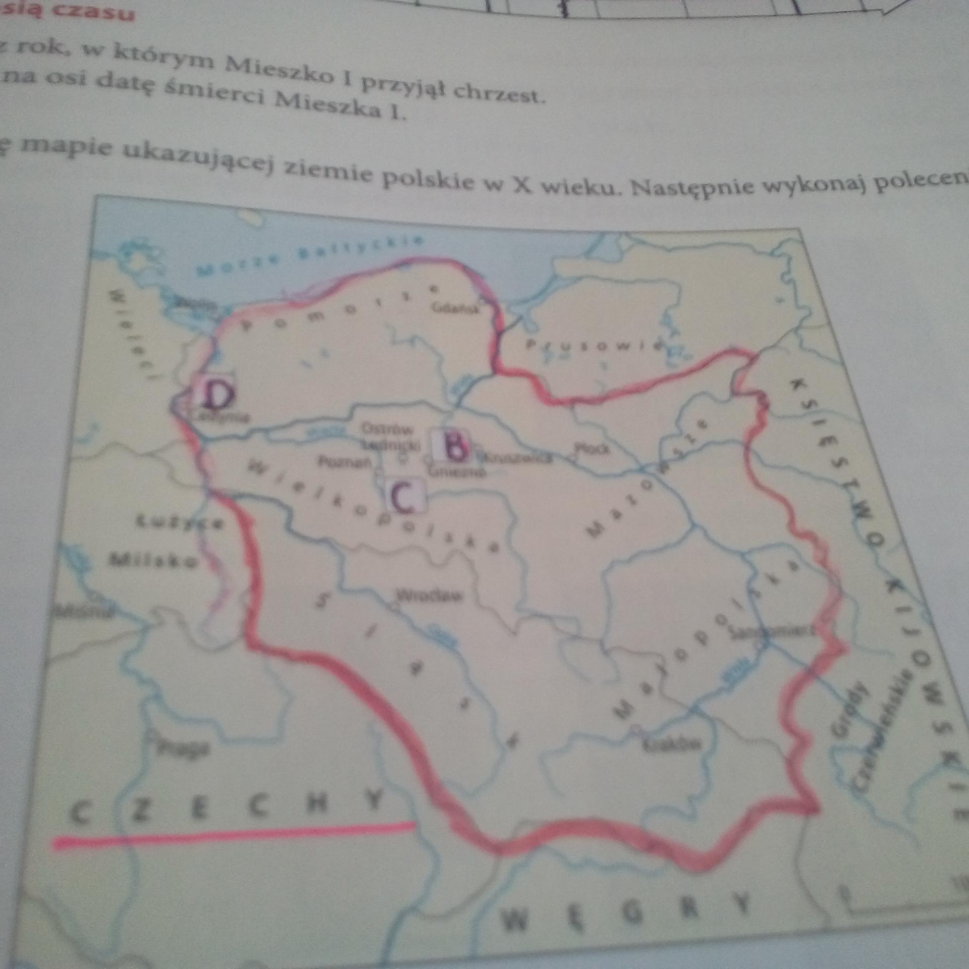 Przyjrzyj się mapie ukazującej ziemie polskie w X wieku. Następnie