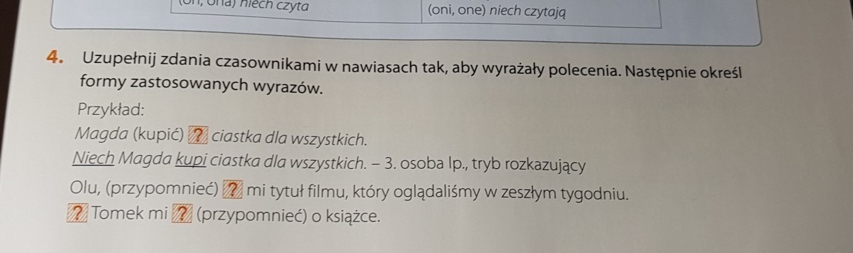 Uzupełnij zdania czasownikami w nawiasach tak aby wyrażały polecenia