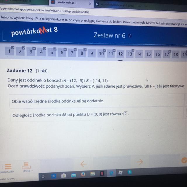 Dany jest odcinek o końcach A = (12, 9) i B = (14, 11). Oceń