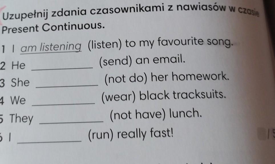 Uzupełnij zdania czasownikami z nawiasów w czasie Present Continuous
