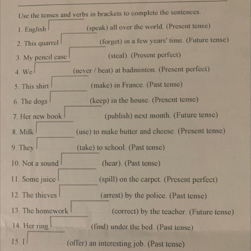 Use the tenses and verbs in brackets to complete the sentences. 1