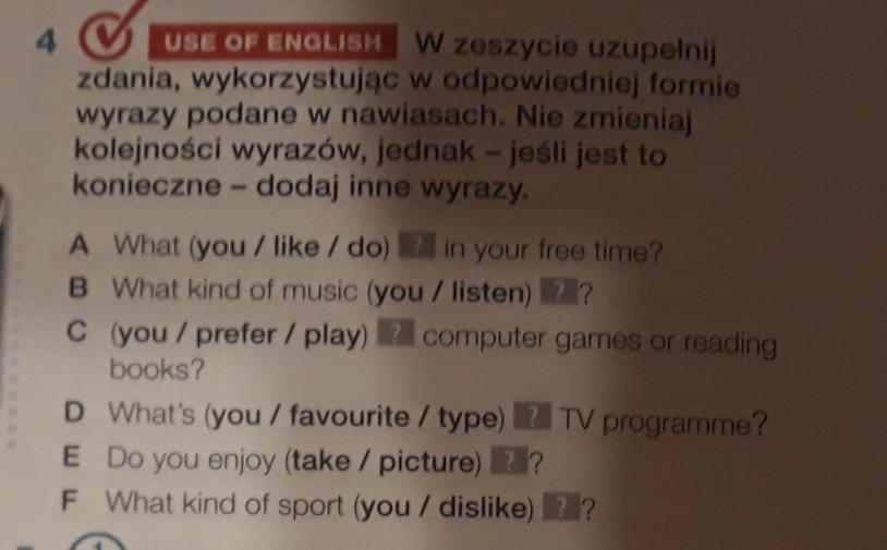 w zeszycie Uzupełnij zdania wykorzystując w odpowiedniej formie wyrazy