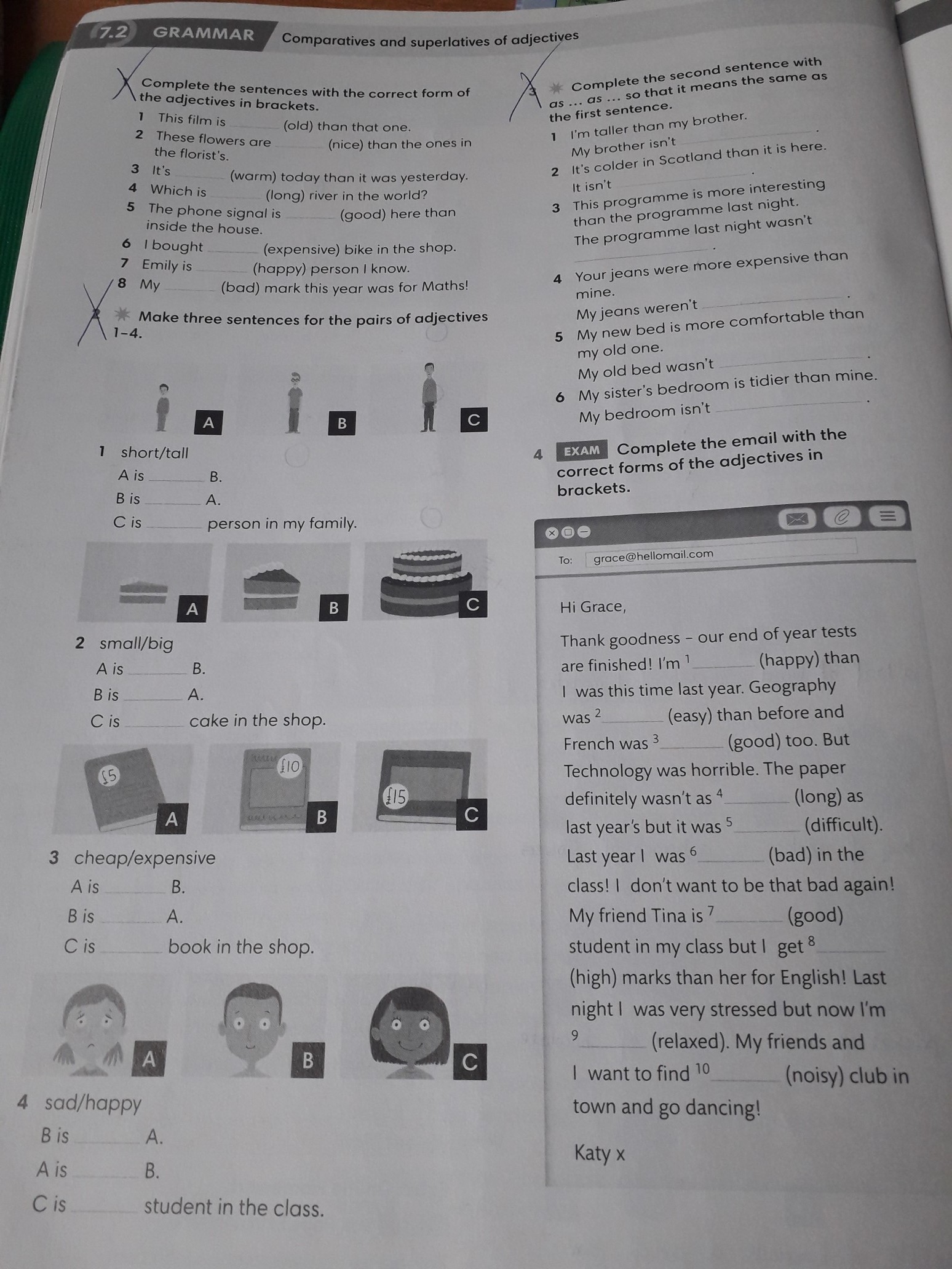 1. Complete The sentences with The correct form of The adjectives in