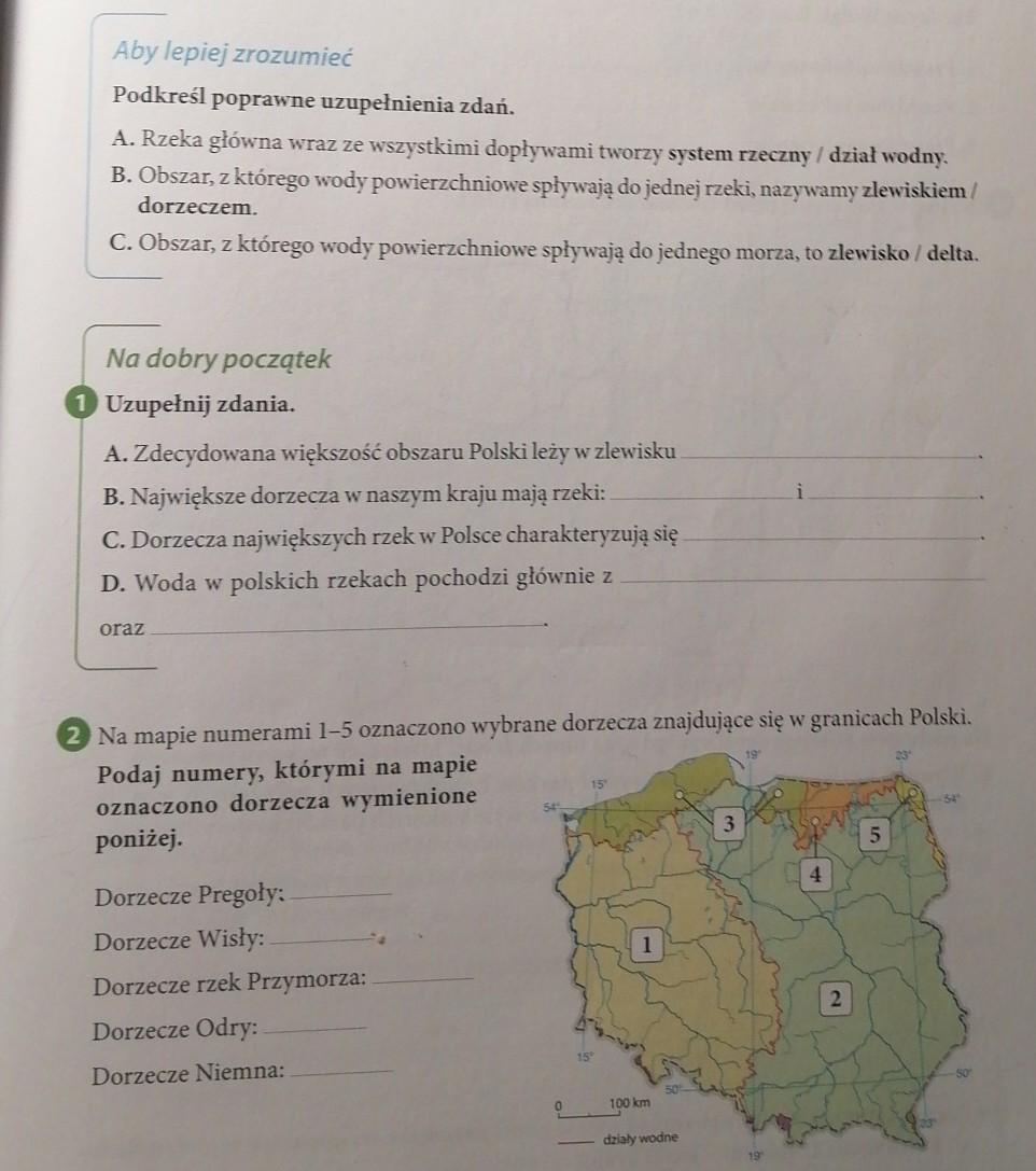 1.Podkreśl poprawne uzupełnienia zdań2.uzupełnij zdania 3.na mapie