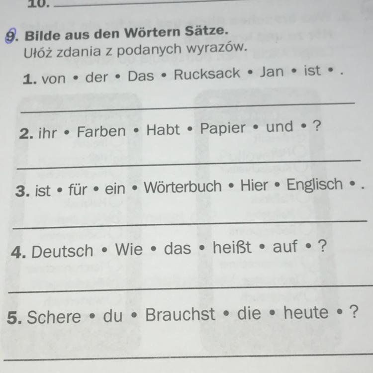 6. Bilde aus den Wortern Sätze, Ułóż zdania z podanych wyrazów