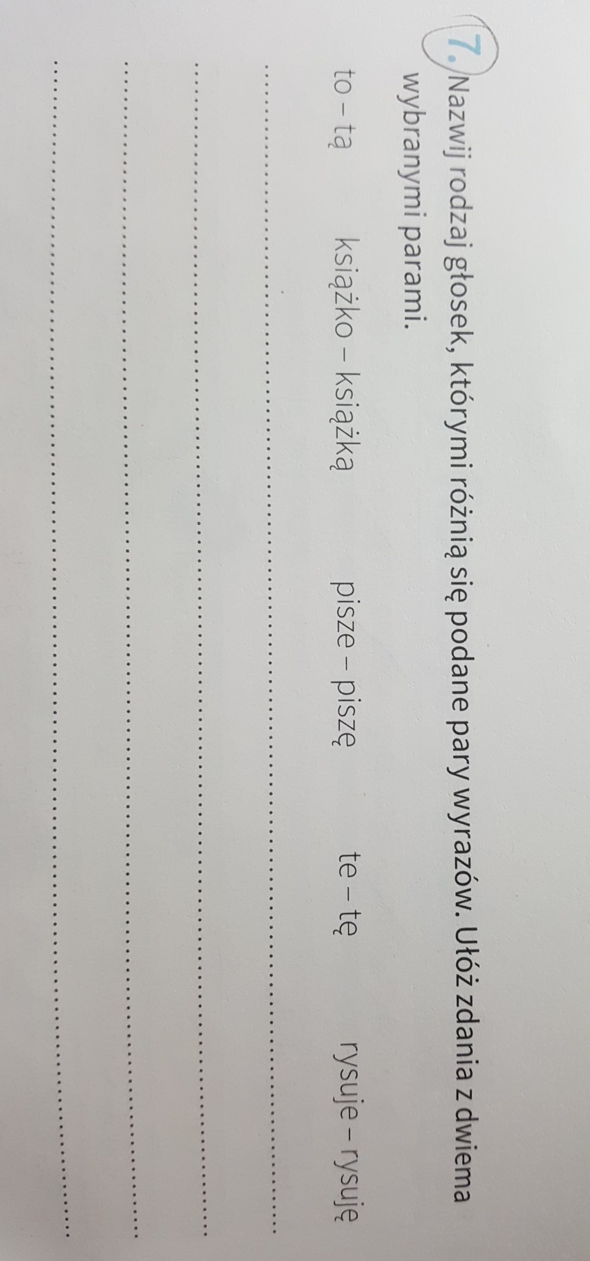 Nazwij rodzaj głosek, ktorymi różnią się podnane pary wyrazów. Ułóż
