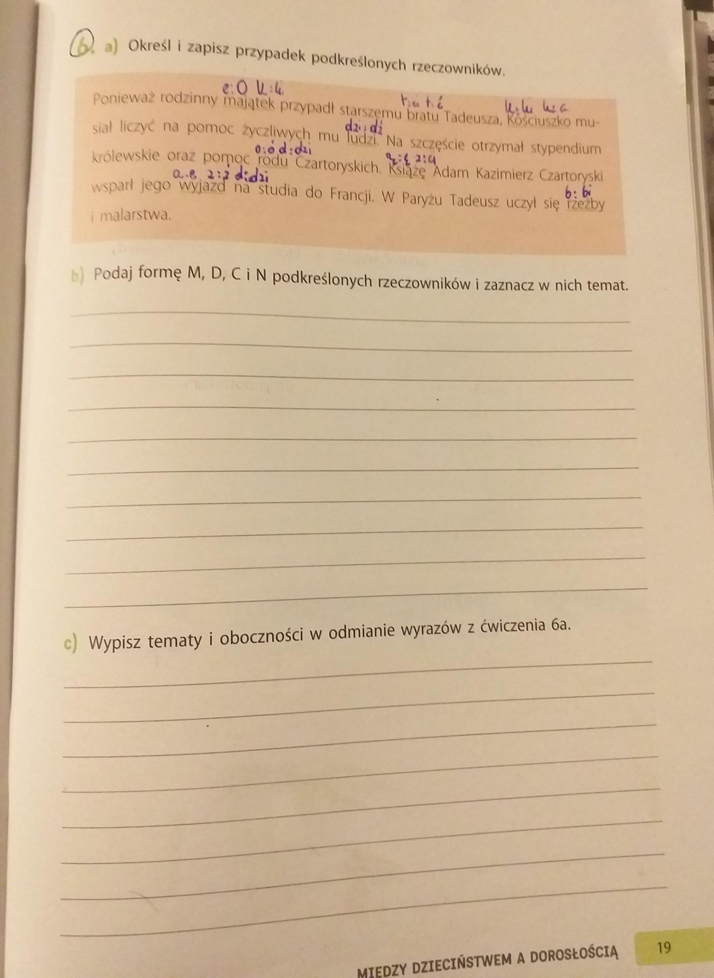 Podaj formy mianownika dopełniacza celownika biernika podkreślonych