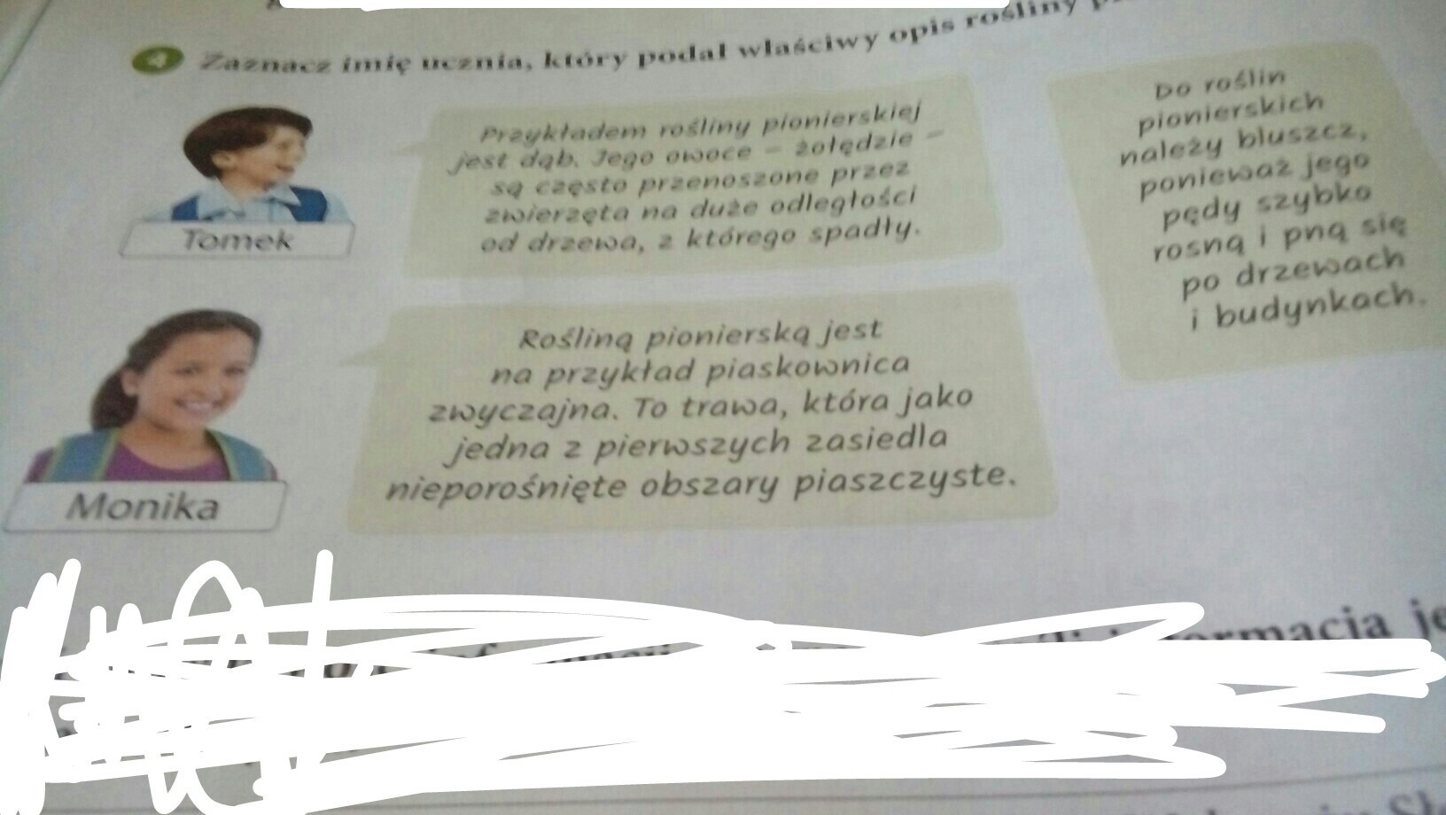 Zaznacz imię ucznia który podał właściwy opis rośliny pionierskiej