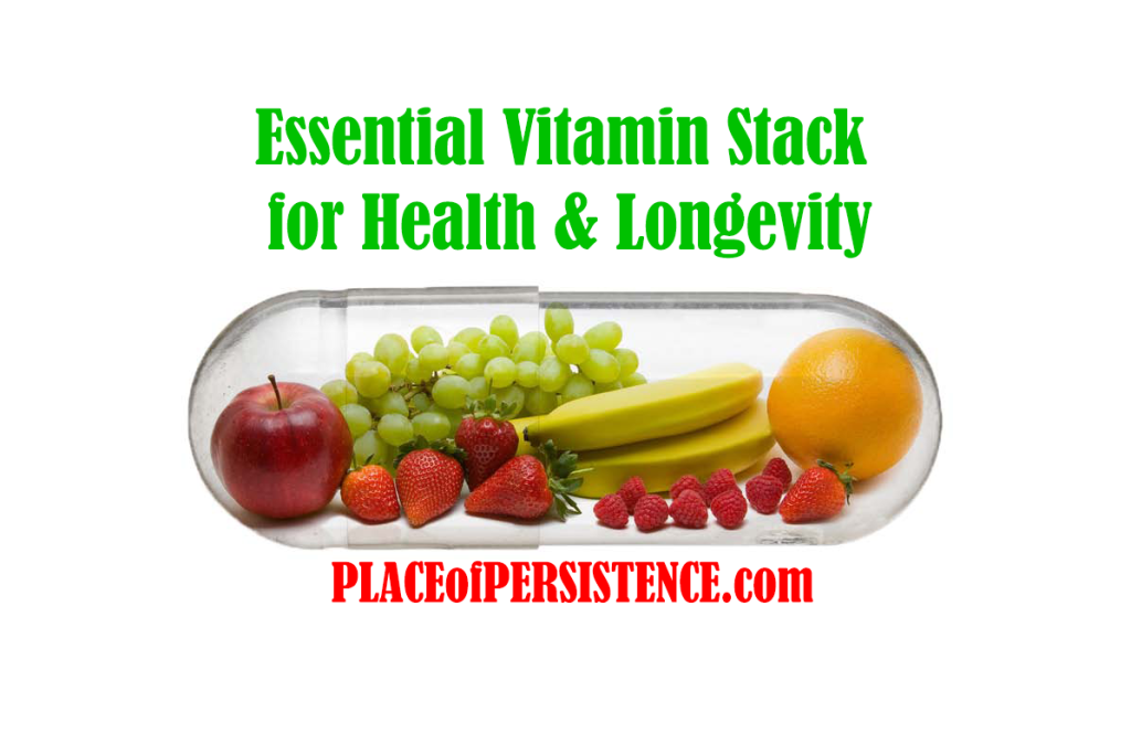 Essential Vitamin Stack for Health & Longevity Place Of Persistence