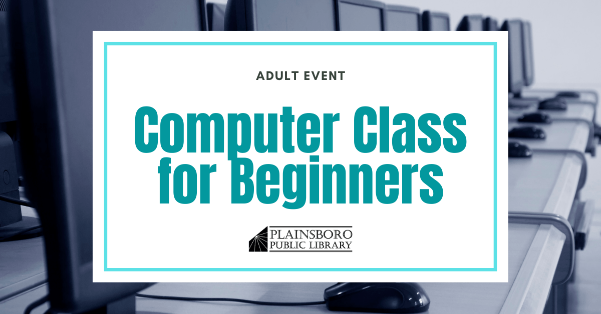 Computer Class for Beginners Plainsboro Public Library