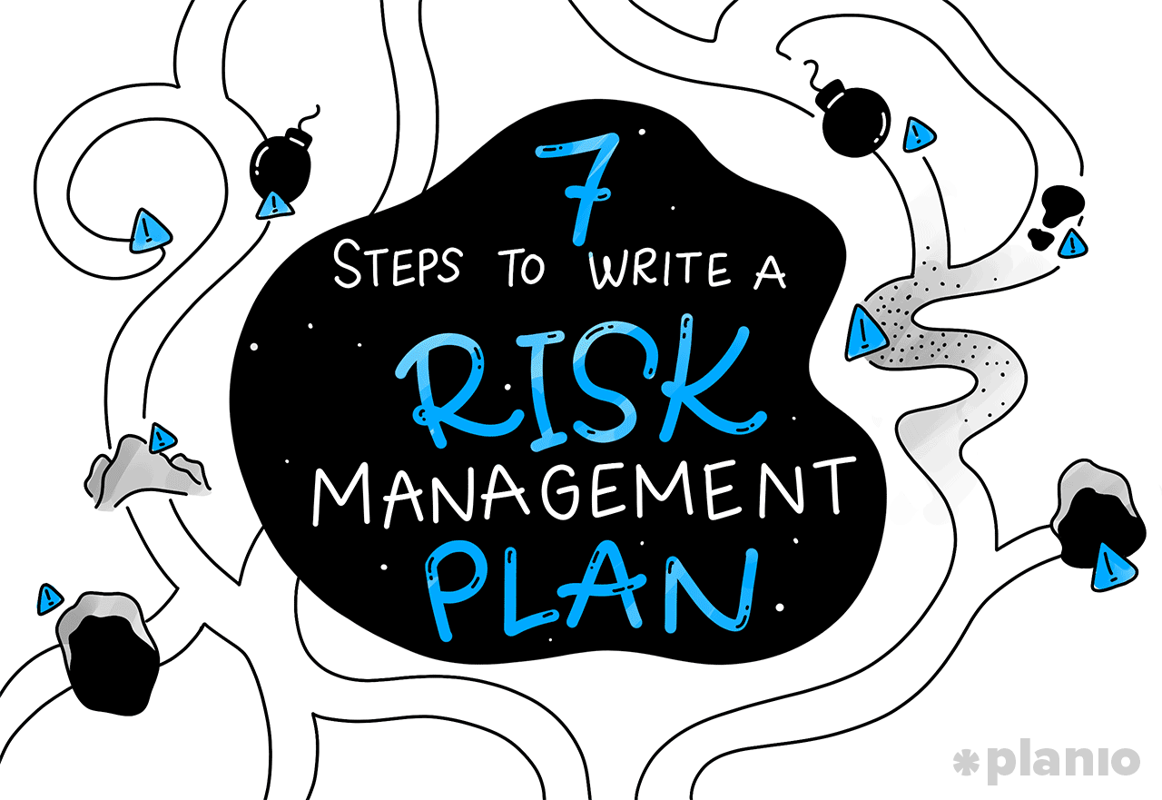7 Steps to Write a Risk Management Plan For Your Next Project (With