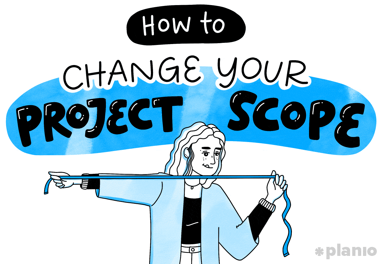 How to change your project’s scope (the right way) Planio