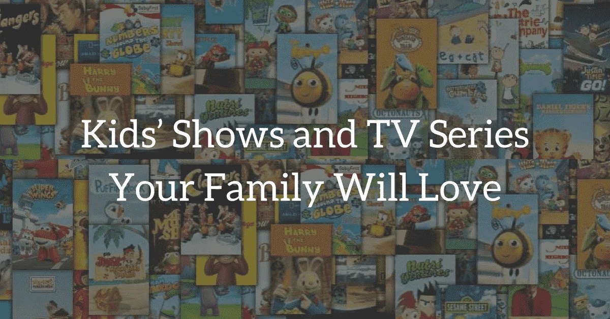 Best Kids' TV Shows 2018 Popular Family & Kids' Shows Guide