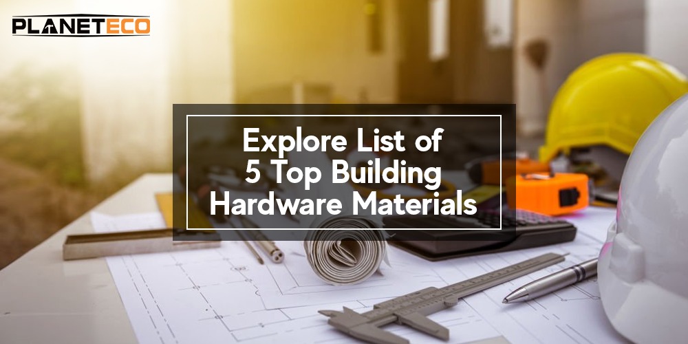 Choose the Best Building Hardware Materials in Dubai