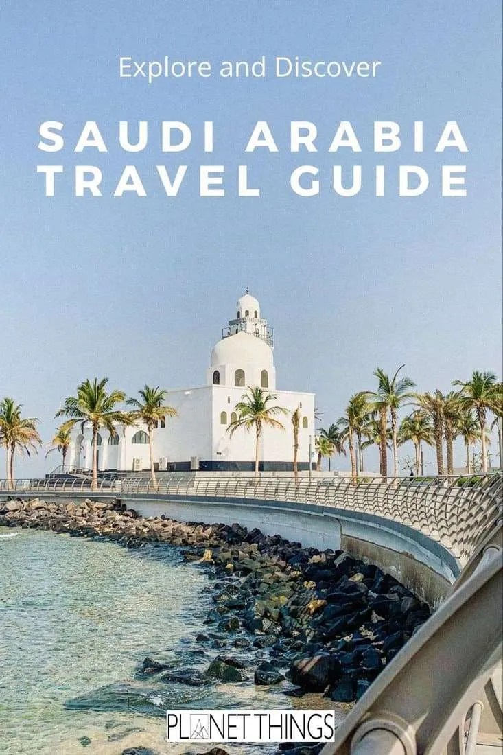 SAUDI ARABIA TRAVEL TIPS How to plan a trip to Saudi Arabia