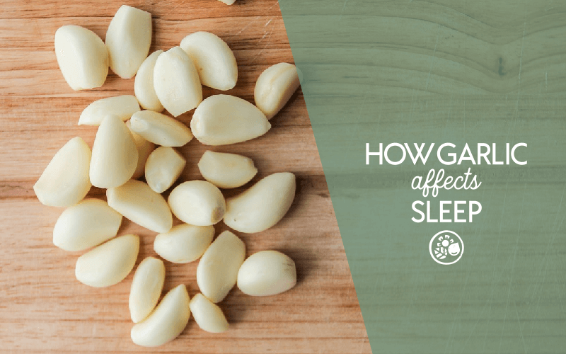 How Raw Garlic Affects Sleep What The Science Says