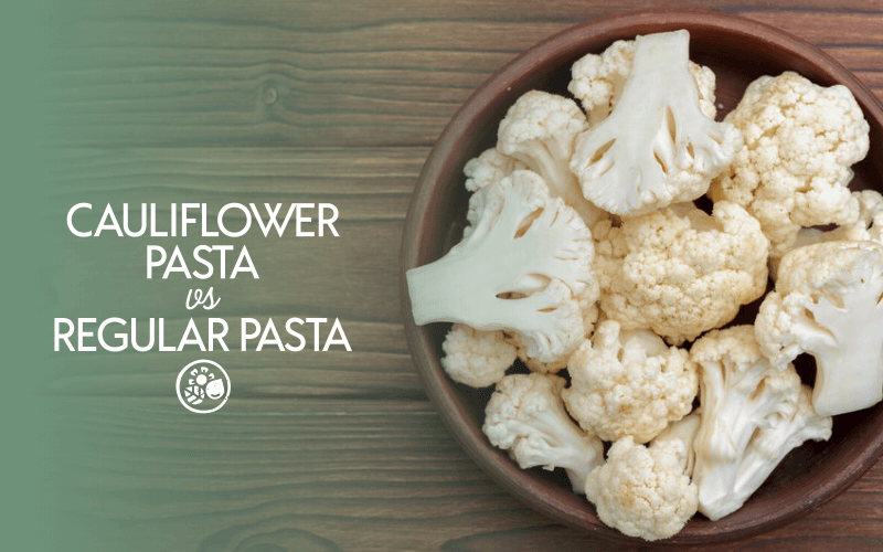 Cauliflower Pasta VS Regular Pasta Same Taste, More Nutrition
