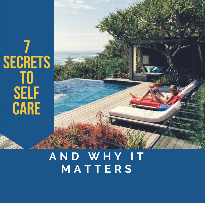 7 Secrets to SelfCare and Why it Matters for Aging Well