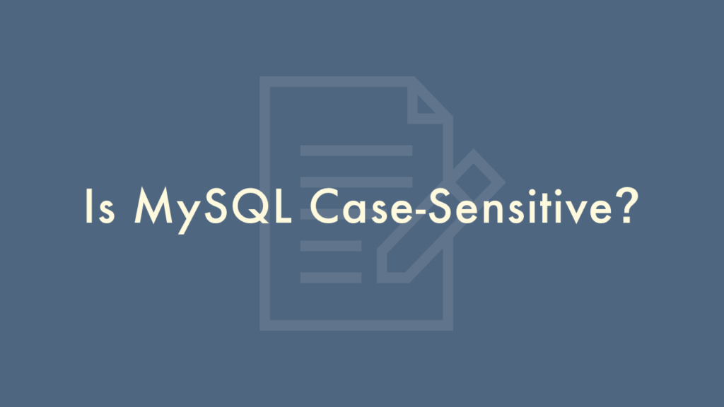 Is MySQL CaseSensitive? Plantpot