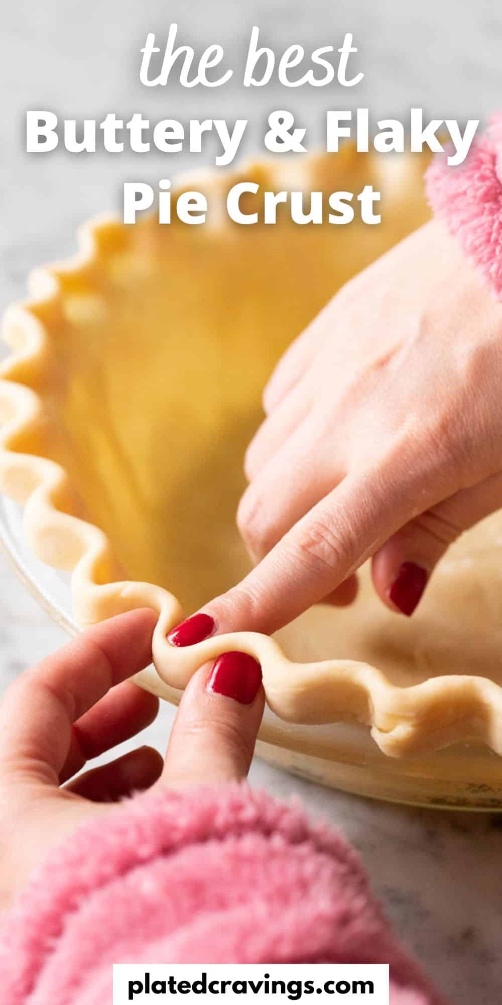 Buttery Flaky Pie Crust Plated Cravings