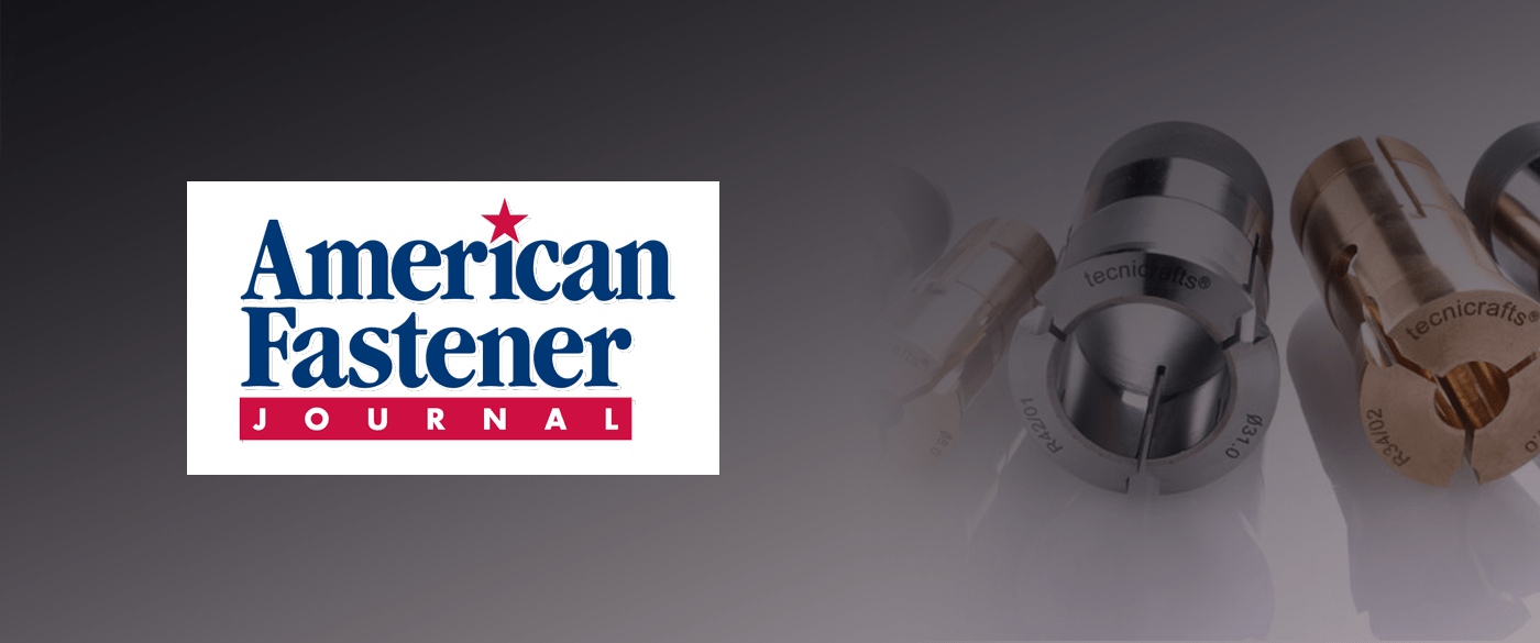 Tecnicrafts Featured in American Fastener Journal Platinum Tooling