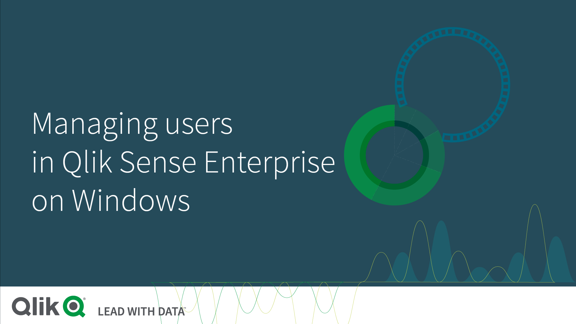 Get started administering Qlik Sense Enterprise on Windows Qlik Help