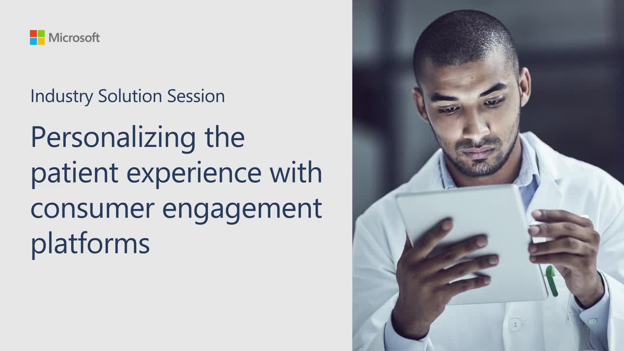 Personalizing the patient experience Healthcare Industry Solutions