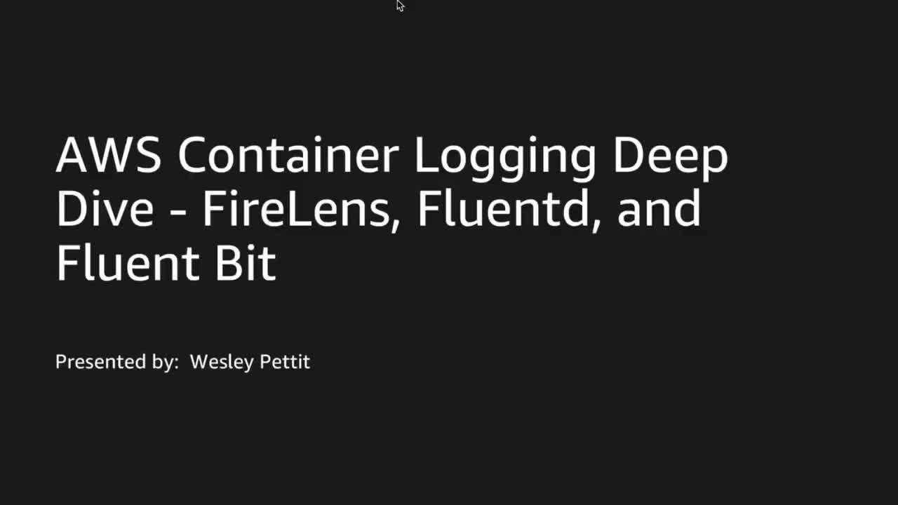 AWS Container Logging Deep Dive FireLens, Fluentd, and Fluent Bit
