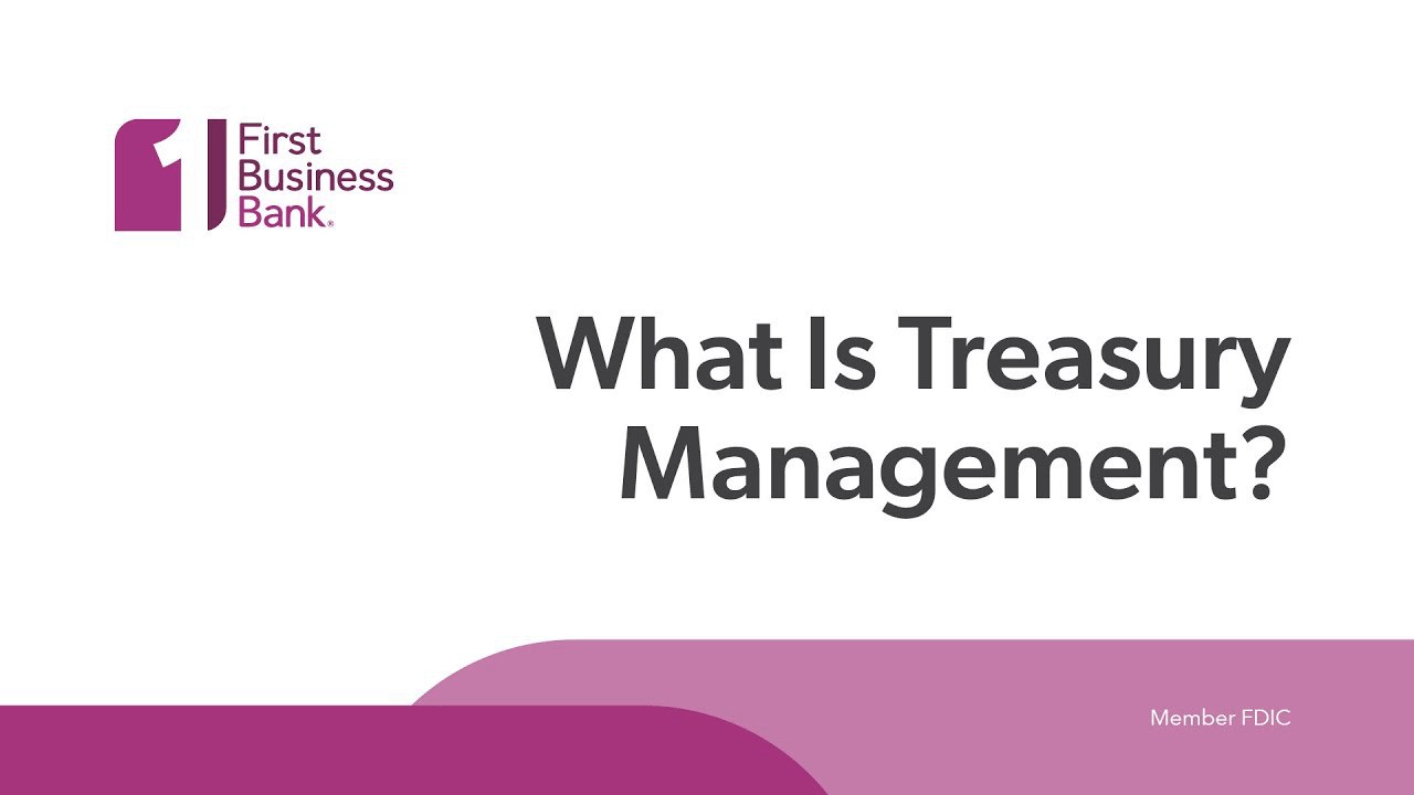 What Is Treasury Management? First Business Bank