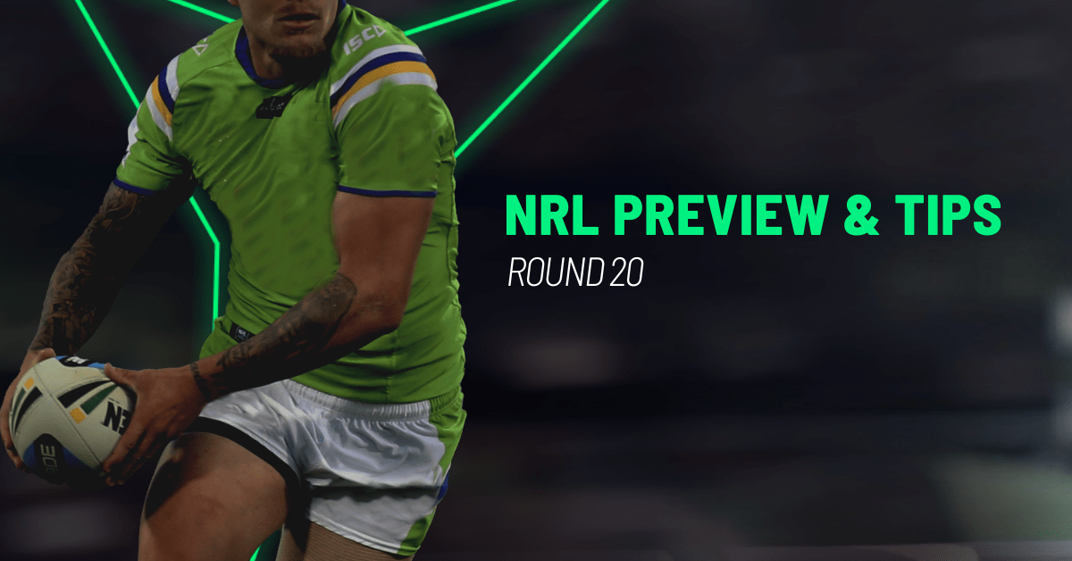 NRL Round 20 Betting Tips • PlayBook